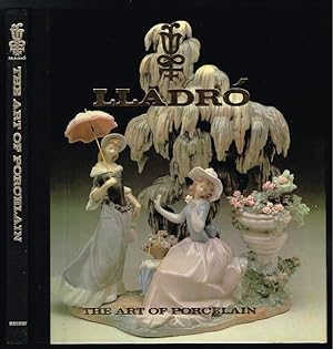 Seller image for Lladr: The Art of Porcelain; How Spanish Porcelain became World Famous (SIGNED BY VICENTE LLADR) for sale by Nighttown Books