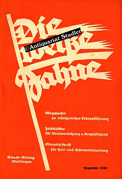 Neugeist. Die Weiße Fahne. 21. Jahrgang. Dezember 1940. Heft 12. Rechtes Denken, Gutes Reden, Rec...