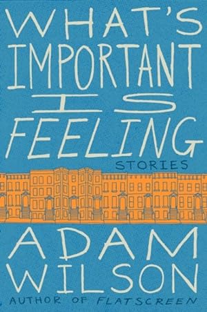 Seller image for What's Important Is Feeling : Stories for sale by GreatBookPrices