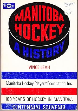 Seller image for Manitoba Hockey: 100 Years of Hockey in Manitoba for sale by John Thompson
