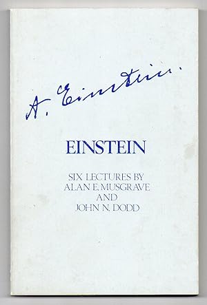 Seller image for Einstein: Six Lectures by Alan E. Musgrave - Professor of Philosophy, University of Otago and John N. Dodd - Beverly Professor of Physics, University of Otago for sale by Renaissance Books, ANZAAB / ILAB