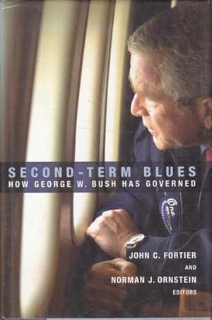 Image du vendeur pour Second-term Blues: How George W. Bush Has Governed mis en vente par Goulds Book Arcade, Sydney