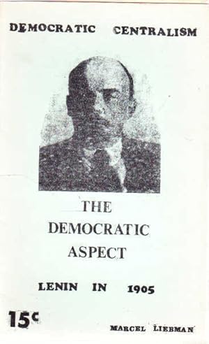 Democratic Centralism: The Democratic Aspect - Lenin in 1905