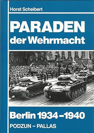 Immagine del venditore per Paraden der Wehrmacht. Berlin 1934 - 1940. venduto da Lewitz Antiquariat