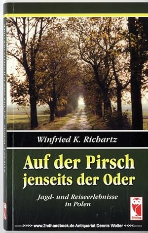 Auf der Pirsch jenseits der Oder : Jagd- und Reiseerlebnisse in Polen