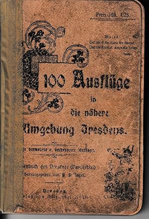 Imagen del vendedor de 100 Ausflge in die nhere Umgebung Dresdens. Tourenbuch des Dresdner Wanderklub. a la venta por Antiquariat Puderbach
