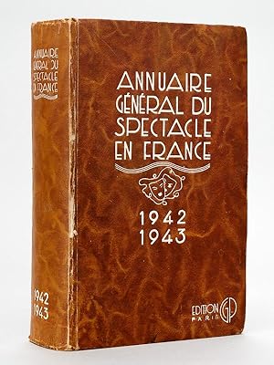 Annuaire Général du Spectacle en France. 1942 - 1943