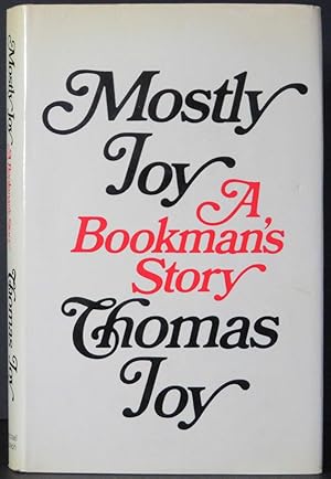 Mostly Joy A Bookman's Story