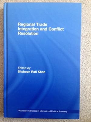 Seller image for Regional Trade Integration and Conflict Resolution (Routledge Advances in International Political Economy) for sale by Aegean Agency