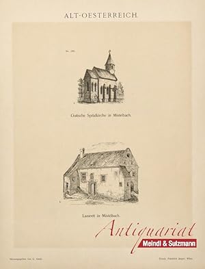 "Gotische Spitalkirche in Mistelbach / Lazarett in Mistelbach". Aus Conrad Grefe: Alt-Oesterreich...