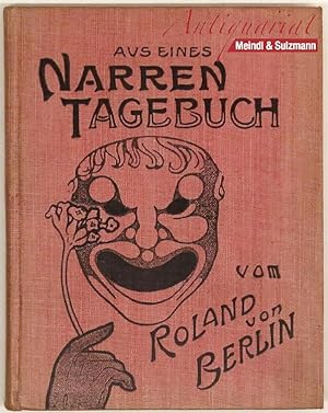 Bild des Verkufers fr Aus eines Narren Tagebuch. Mit Bildern von Caspari, Franz Christophe, Edm. Edel, Knut Hansen, H. Abeking, Paul Haase, Werckenthin, H. Frenz, Paul Kramer, Tippel u. A. 30. Tausend. zum Verkauf von Antiquariat MEINDL & SULZMANN OG