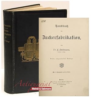 Bild des Verkufers fr Handbuch der Zuckerfabrikation. 3., umgearbeitete Auflage. zum Verkauf von Antiquariat MEINDL & SULZMANN OG