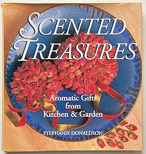 Scented Treasures: Aromatic Gifts from Kitchen & Garden
