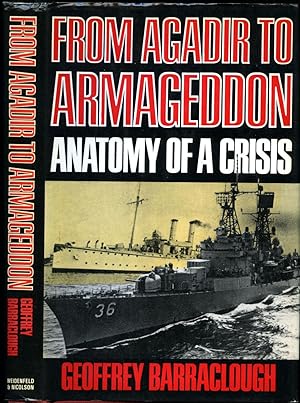 Image du vendeur pour From Agadir To Armageddon; Anatomy of a Crisis mis en vente par Little Stour Books PBFA Member