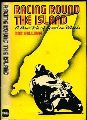 Immagine del venditore per Racing Round The Island; A Manx Tale of Speed on Wheels venduto da Little Stour Books PBFA Member
