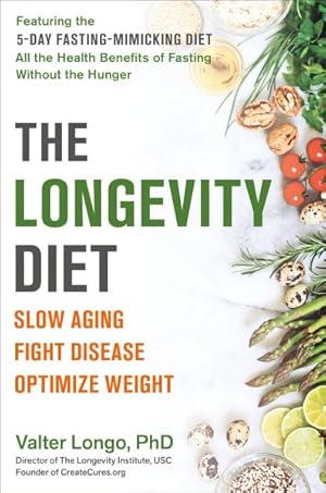 Seller image for Longevity Diet : Slow Aging, Fight Disease, Optimize Weight for sale by GreatBookPrices