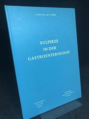 Bild des Verkufers fr Sulpirid in der Gastroenterologie. Sulpirid bei Ulcus Ventriculi et duodendi, Magenblutungen nach neurochirurgischen Eingriffen und bei Colitis Ulcerosa. zum Verkauf von Altstadt-Antiquariat Nowicki-Hecht UG