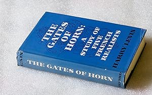 The Gates of Horn: A Study of Five French Novelists: Stendhal, Zola, Flaubert, Balzac & Proust