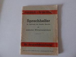 Bild des Verkufers fr Franzsisch fr den Alltag. Sprachhelfer im Gebrauch der franzsischen Sprache mit Alphabet. Wrterverzeichnis. Mit Aussprachebezeichnung. Softcover zum Verkauf von Deichkieker Bcherkiste