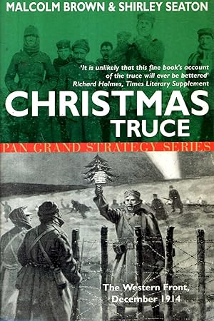 Bild des Verkufers fr Christmas Truce : The Western Front December 1914 zum Verkauf von Pendleburys - the bookshop in the hills