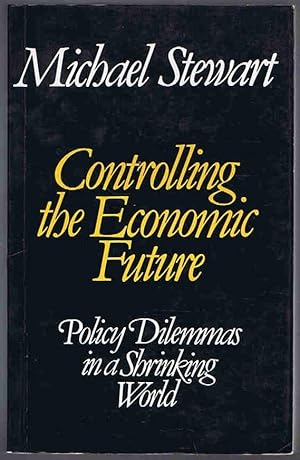 Controlling the Economic Future: Policy Dilemmas in a Shrinking World