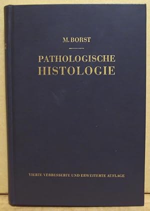 Imagen del vendedor de Pathologische Histologie. Ein Unterrichtskurs fr Studierende und rzte. a la venta por Nicoline Thieme