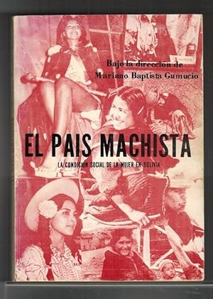 Imagen del vendedor de Pas machista, El: La condicin social de la mujer en Bolivia. a la venta por La Librera, Iberoamerikan. Buchhandlung