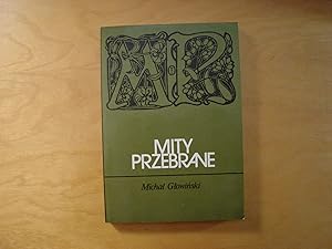 Seller image for Mity przebrane:.Dionizos, Narcyz, Prometeusz, Marcholt, Labirynt for sale by Polish Bookstore in Ottawa