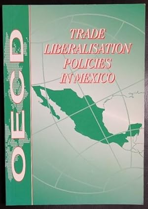 Imagen del vendedor de Trade Liberalisation Policies in Mexico a la venta por GuthrieBooks