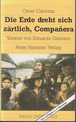 Imagen del vendedor de Die Erde dreht sich zrtlich, Companera. Vorwort von Eduardo Galeano a la venta por Graphem. Kunst- und Buchantiquariat