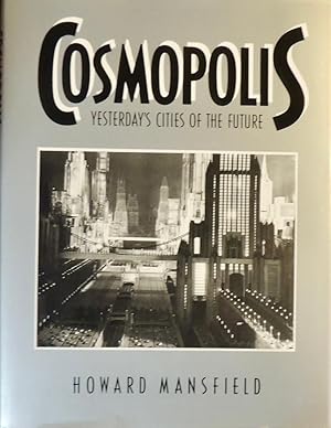 Imagen del vendedor de Cosmopolis: Yesterday's Cities of the Future a la venta por Basket Case Books