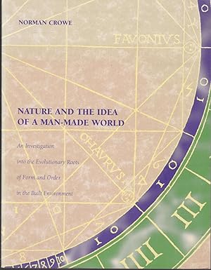 Nature and the Idea of a Man-made World. Investigation into the Evolutionary Roots of Form and Or...