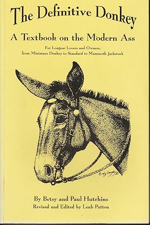 The Definative Donkey: A Textbook on the Modern Ass.
