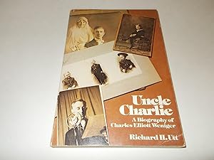 Seller image for Uncle Charlie : A Biography of Charles Elliott Weniger for sale by Paradise Found Books