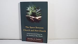 Seller image for The Space Between Church and Not-Church for sale by Gene The Book Peddler