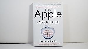 Seller image for The Apple Experience: Secrets to Building Insanely Great Customer Loyalty for sale by Gene The Book Peddler