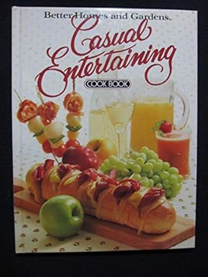 Seller image for Better Homes and Gardens Casual Entertaining Cook Book (Hardcover) for sale by InventoryMasters