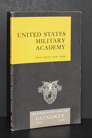 Imagen del vendedor de Catalogue of the United States Military Academy, One Hundred and Fifty-eighth Year 1959-1960 a la venta por Books by White/Walnut Valley Books