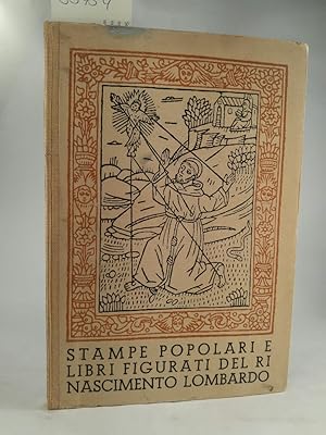 Imagen del vendedor de Stampe Popolari E Libri Figurati Del Rinascimento Lombardo - Mostra Al Castello Sforzesco Aprile - Guigno 1942 a la venta por ANTIQUARIAT Franke BRUDDENBOOKS