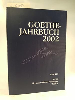 Imagen del vendedor de Goethe Jahrbuch 2002: Band 119 der Gesamtfolge 2002.[Neubuch] a la venta por ANTIQUARIAT Franke BRUDDENBOOKS