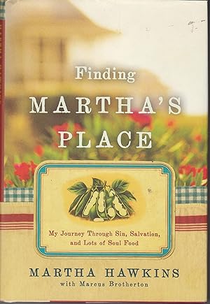 Seller image for Finding Martha's Place. My Journey Through Sin, Salvation, and Lots of Soul Food for sale by Beasley Books, ABAA, ILAB, MWABA