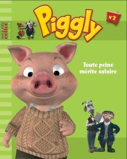 Seller image for Piggly et ses amis. 2. Toute peine mrite salaire for sale by Chapitre.com : livres et presse ancienne