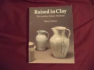 Seller image for Raised in Clay. The Southern Pottery Tradition. for sale by BookMine