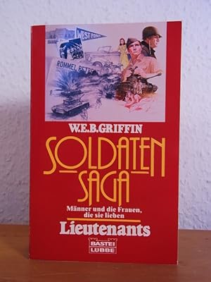 Bild des Verkufers fr Soldaten-Saga Band 1: Lieutenants. Mnner und die Frauen, die sie lieben zum Verkauf von Antiquariat Weber