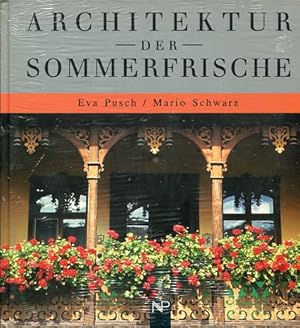 Bild des Verkufers fr Architektur der Sommerfrische. Mit einem Essay von Wolfgang Kos. zum Verkauf von Antiquariat Buchseite