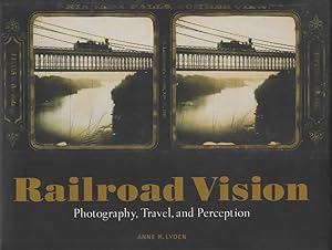 Railroad Vision: Photography, Travel and Perception
