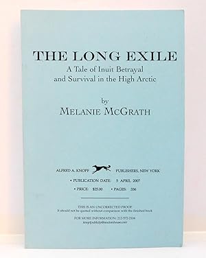 Seller image for The Long Exile: A Tale of Inuit Betrayal and Survival in the High Arctic for sale by The Parnassus BookShop