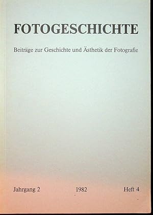 Fotogeschichte - Beiträge zur Geschichte und Ästhetik der Fotografie : Jahrgang 2 Heft 4 1982