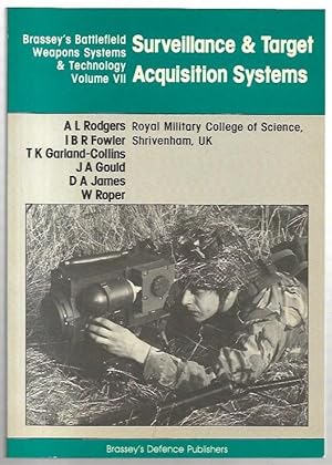 Bild des Verkufers fr Brassey's Battlefield Weapons Systems & Technology Volume VII. Surveillance & Target Acquisition Systems. zum Verkauf von City Basement Books