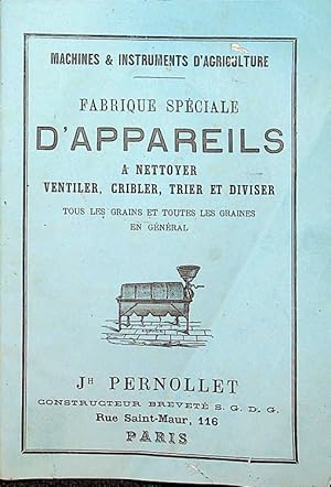Machines & instruments d'agriculture : fabrique spéciale d'appareils à nettoyer, ventiler, crible...